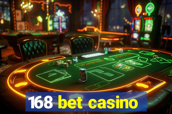 168 bet casino